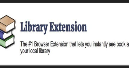 Library Extension is A Must Have Chrome Extension for Teachers and Educators via educators' technology | Digital Collaboration and the 21st C. | Scoop.it