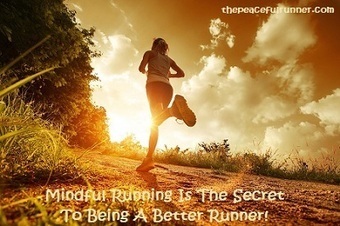 Mindful Running Can Make Running Effortless | Mindful Running | Scoop.it