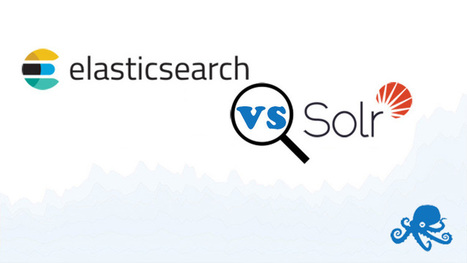 Top 15 Solr vs. Elasticsearch Differences | Text Retrieval and Search Engines Technologies ( Natural Language Processing, Solr, Lucene, Elasticsearch, etc) | Scoop.it