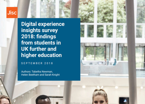 Digital experience insights survey 2018: findings from students in UK further and higher education | Education 2.0 & 3.0 | Scoop.it