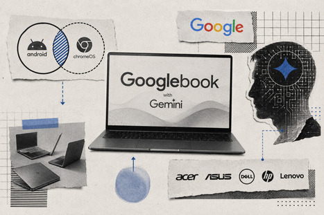 Google fusionne Android et ChromeOS dans Googlebook, un portable con&ccedil;u autour de Gemini | Num&eacute;rique responsable | Scoop.it