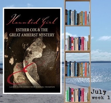 Haunted Girl: Esther Cox and the Great Amherst Mystery «  Laurie Glenn Norris together with Barbara Thompson | The New Brunswick Literary Times | Scoop.it
