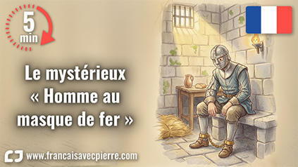 Le myst&eacute;rieux Homme au masque de fer - 5 minutes de fran&ccedil;ais | FLE C&Ocirc;T&Eacute; COURS | Scoop.it