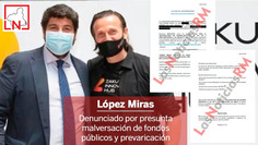 Denuncian a López Miras por presunta malversación de fondos públicos y prevaricación | Partido Popular, una visión crítica | Scoop.it