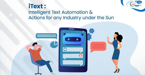 iText- Intelligent Text Automation and Actions for any Industry | 360 Degree Cloud | Scoop.it
