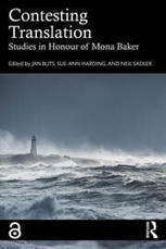 Contesting Translation: Studies in Honour of Mona Baker - 1st Edition | Metaglossia: The Translation World | Scoop.it