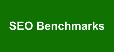 SEO Benchmarks: Why to Benchmark Your SEO - Return On Now | Search Engine Optimization | Scoop.it