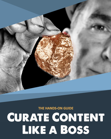 [PDF] Curate content like a boss | TIC & Educación | Scoop.it