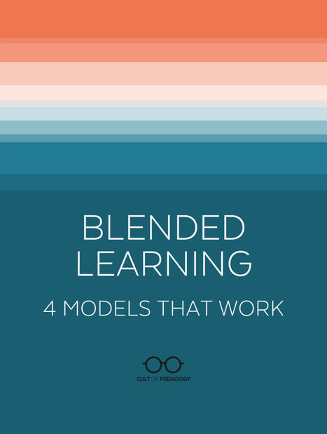 Blended Learning: 4 Models that Work | Vocational education and training - VET | Scoop.it