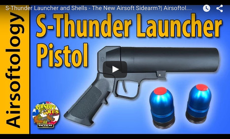 S-Thunder Launcher and Shells - The New Airsoft Sidearm? - Airsoftology Review! | Thumpy's 3D House of Airsoft™ @ Scoop.it | Scoop.it