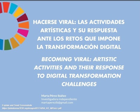 Hacerse viral: las actividades artísticas y su respuesta ante los retos que impone la transformación digital / Marta Pérez Ibáñez | Comunicación en la era digital | Scoop.it