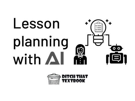 Lesson planning with AI: Save time and get ideas via @jmattMiller | Useful Tools, Information, & Resources For Wessels Library | Scoop.it