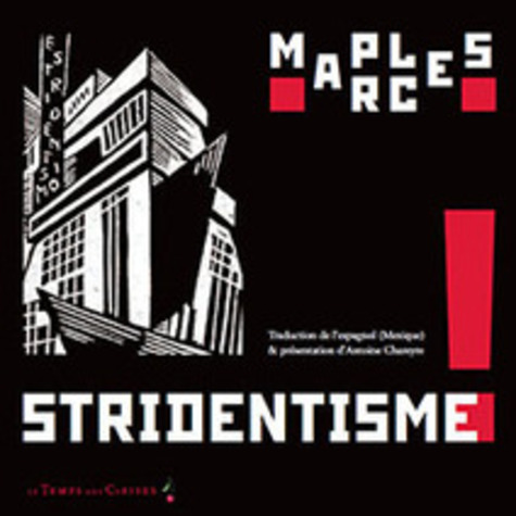 [parution] Manuel Maples Arce, Stridentisme ! Poésie & manifeste (1921-1927) (Antoine Chareyre, éd.) | Poezibao | Scoop.it