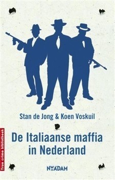 De Italiaanse maffia in Nederland | Good Things From Italy - Le Cose Buone d'Italia | Scoop.it