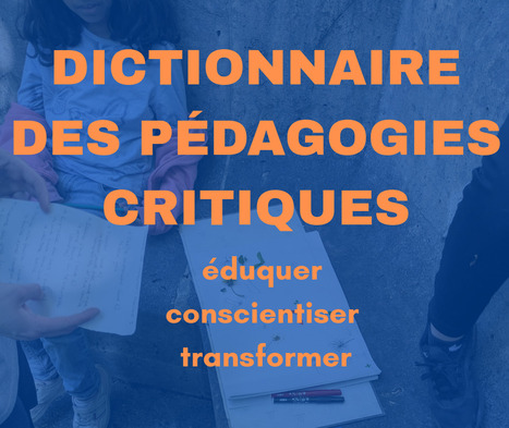 Dictionnaire des p&eacute;dagogies critiques / dossier de presse | Insect Archive | Scoop.it