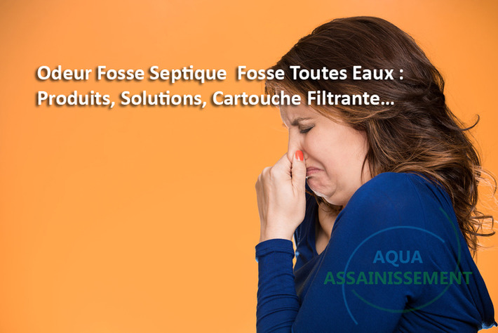 Odeur Fosse Septique Toutes Eaux Produits Solutions | Actualités, Communiqués Presse, Nouveautés, Infos... | Scoop.it