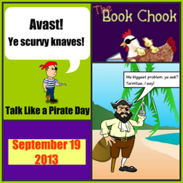 The Book Chook: Let's Celebrate Talk Like a Pirate Day 2013 | Create and Communicate | Scoop.it