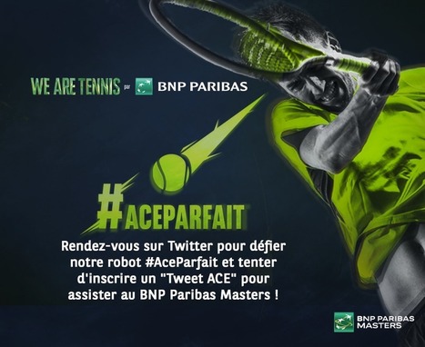 BNP Paribas lance #AceParfait sur Twitter et vous offre vos places pour le BNP Paribas Masters | Community Management | Scoop.it