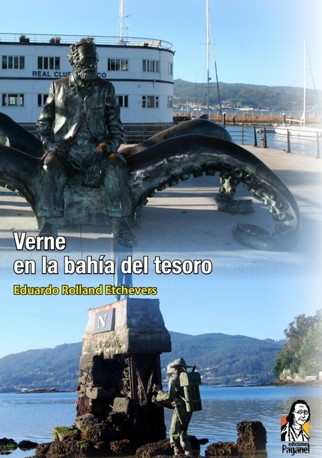 Jules Verne dans la baie de Vigo : le premier livre publié par la Société Hispanique Jules Verne peut désormais être commandé en ligne | Jules Verne News | Scoop.it