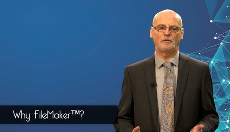 Why FileMaker™? | Learning Claris FileMaker | Scoop.it