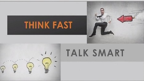 Think Fast, Talk Smart: Communication technique to succeed in Business and Life | Technology in Business Today | Scoop.it