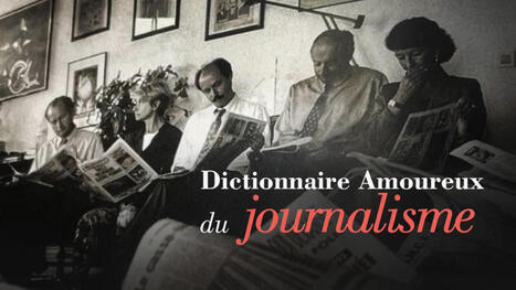 Dictionnaire amoureux du journalisme | DocPresse ESJ Lille | Scoop.it