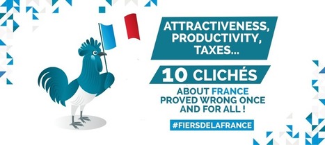 Attractiveness, productivity, taxes… 10 clichés about France proved wrong once and for all! | Setting up in south west France | Scoop.it