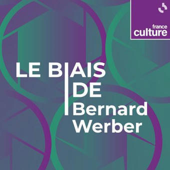 Le Biais de Bernard Werber : podcast et émission en replay | Biodiversité | Scoop.it