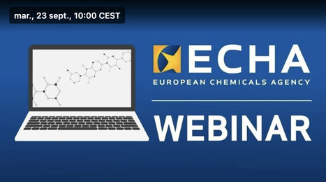 ECHA CHEM : premier ensemble de processus réglementaires et d’obligations | ECHA | Prévention du risque chimique | Scoop.it