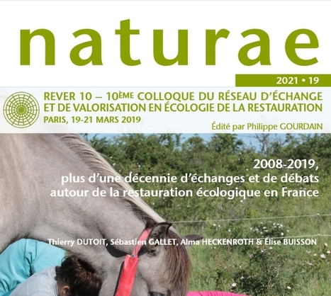 2008-2019, plus d’une décennie d’échanges et de débats autour de la restauration écologique en France | Biodiversité | Scoop.it