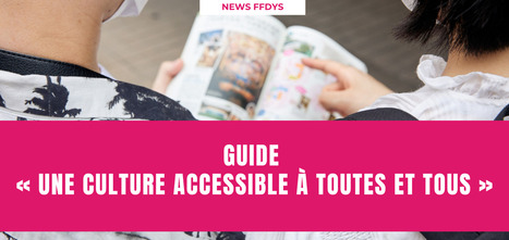 Guide « Une culture accessible à toutes et tous » | Savoirs de base, Illettrisme et FLE | Scoop.it