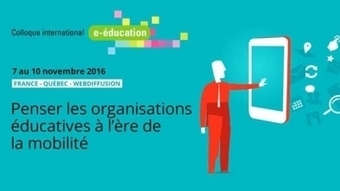 Retour sur le colloque de l’ESEN ESR : Penser les organisations éducatives à l'ère de la mobilité | KILUCRU | Scoop.it