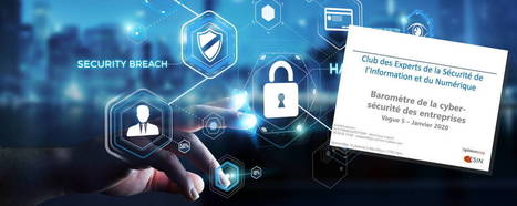Le CESIN publie la cinquième édition de son baromètre de la cybersécurité des entreprises françaises | UTIKXO | Cybersécurité & Data Protection - RGPD | Scoop.it