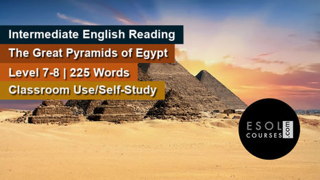 Intermediate English Reading - The Great Pyramids of Egypt | Reading Resources for ELT | Scoop.it