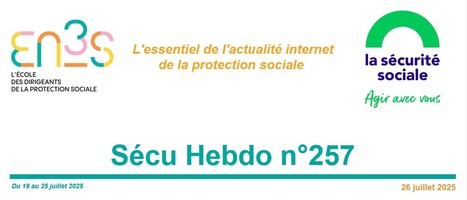 Sécu Hebdo n°257 du 26 juillet 2025 | Sécu Hebdo | Scoop.it