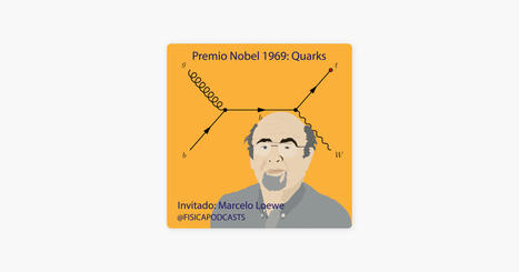 ‎Podcasts de Física: Premio Nobel 1969. Los quarks (1ra parte) en | Ciencia-Física | Scoop.it