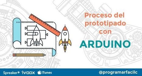 Cómo crear un prototipo con Arduino, el proceso paso a paso | tecno4 | Scoop.it