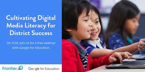 Cultivating Digital Media Literacy for District Success - March 28 - 1pm EST free Webinar | iGeneration - 21st Century Education (Pedagogy & Digital Innovation) | Scoop.it