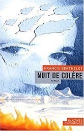 Critique de Nuit de colère - Francis Berthelot par TmbM | J'écris mon premier roman | Scoop.it