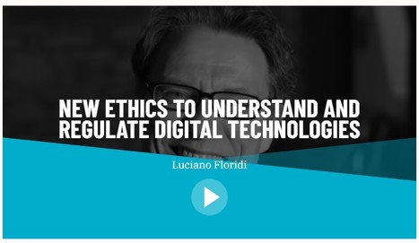 New ethics to understand and regulate digital technologies - EXPeditions | Education 2.0 & 3.0 | Scoop.it