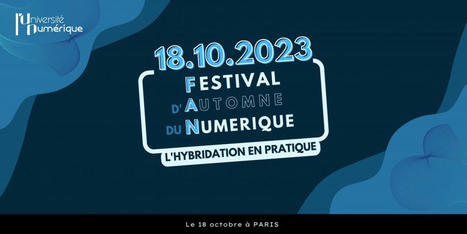 18/10/23 - Paris - FAN 2023 - L'hybridation en pratique | Formation : Innovations et EdTech | Scoop.it