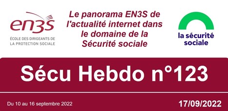 Sécu Hebdo n°123 du 17 septembre 2022 | Sécu Hebdo | Scoop.it