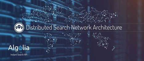 The Architecture of Algolia’s Distributed Search Network | Sysadmin tips | Scoop.it