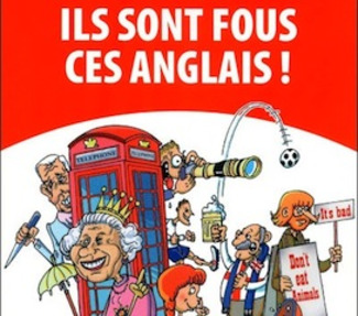 ILS SONT FOUS CES ANGLAIS ! - L'excentricit&eacute; anglaise vue par Christian Roudaut | POURQUOI PAS... EN FRAN&Ccedil;AIS ? | Scoop.it
