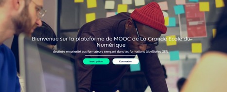 RESSOURCES / La plateforme de MOOC de la Grande &Eacute;cole du Num&eacute;rique | Innovation et transformation p&eacute;dagogique | Scoop.it