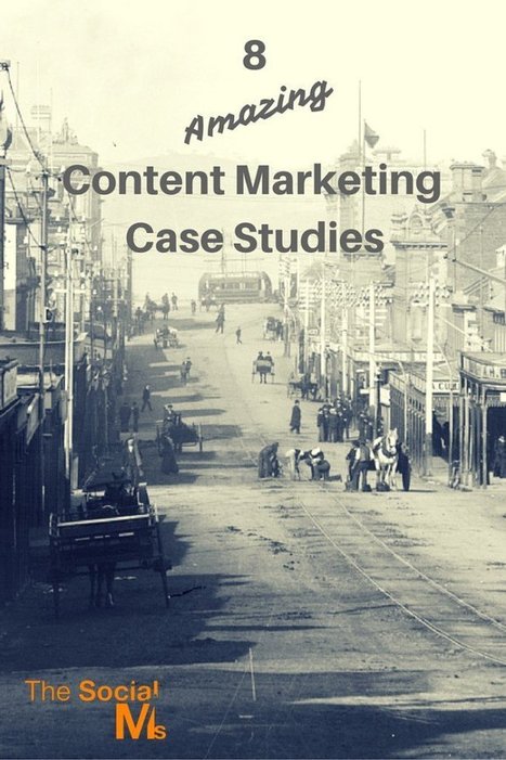 Eight outstanding content marketing case studies | consumer psychology | Scoop.it