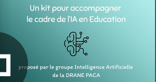 Le numérique éducatif (DRANE), Aix - Marseille, Le kit IA | L' IA en formation | Scoop.it