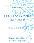 Les Découvrades de Soleil* - Cycle de conférences toulousaines - Arts et Science Saison 2013-2014 | Les laboratoires du CNRS Occitanie Ouest dans la presse | Scoop.it