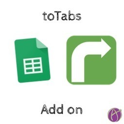 toTabs Add-on - Sort Spreadsheet to Separate Tabs via @AliceKeeler | Distance Learning, mLearning, Digital Education, Technology | Scoop.it