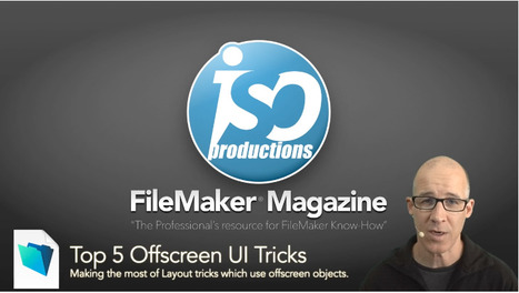 Top 5 Offscreen UI Tricks in FileMaker | Learning Claris FileMaker | Scoop.it